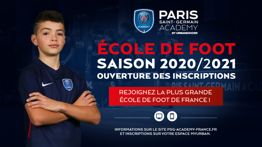 OUVERTURE DES INSCRIPTIONS ÉCOLE DE FOOT 2020/2021  Paris Saint